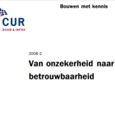 Van onzekerheid naar betrouwbaarheid: handreiking voor geotechnische ontwerpers