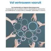 Vol vertrouwen vooruit- Inventarisatie integrale afstemmingsvormen