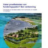 Vaker proefbelasten van funderingspalen? Een verkenning