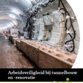 Arbeidsveiligheid bij tunnelbouw en -renovatie