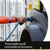 Vooronderzoek emissieloos bouwen